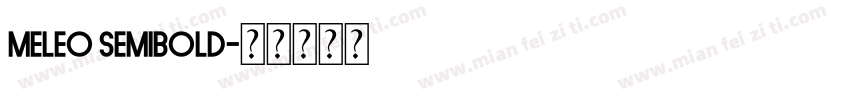 Meleo Semibold字体转换